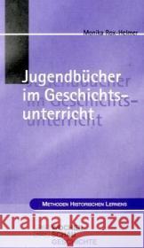 Jugendbücher im Geschichtsunterricht Rox-Helmer, Monika    9783899742244 Wochenschau-Verlag - książka