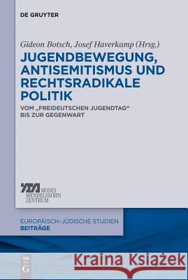 Jugendbewegung, Antisemitismus Und Rechtsradikale Politik: Vom 