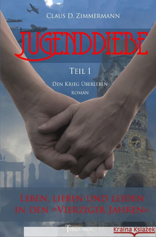 Jugenddiebe - Leben, lieben und leiden in den 