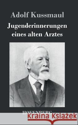 Jugenderinnerungen eines alten Arztes Adolf Kussmaul 9783843025867 Hofenberg - książka