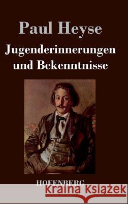 Jugenderinnerungen und Bekenntnisse Paul Heyse 9783843041287 Hofenberg - książka