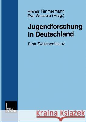 Jugendforschung in Deutschland: Eine Zwischenbilanz Timmermann, Heiner 9783810021861 Vs Verlag Fur Sozialwissenschaften - książka