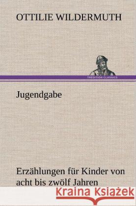 Jugendgabe Wildermuth, Ottilie 9783847269083 TREDITION CLASSICS - książka