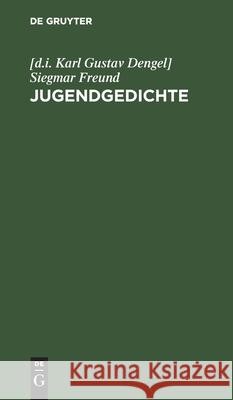 Jugendgedichte [D I Karl Gustav Dengel Siegmar Freund 9783111091006 De Gruyter - książka