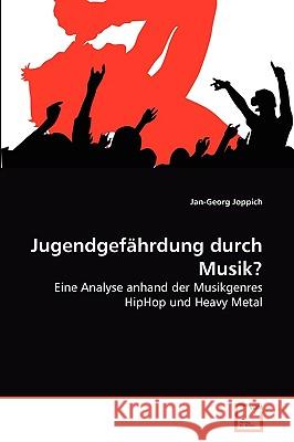 Jugendgefährdung durch Musik? Jan-Georg Joppich 9783639272659 VDM Verlag - książka