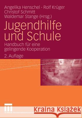 Jugendhilfe Und Schule: Handbuch Für Eine Gelingende Kooperation Henschel, Angelika 9783531163734 VS Verlag - książka