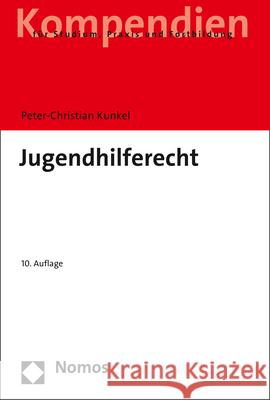 Jugendhilferecht: Systematische Darstellung Fur Studium Und Praxis Peter-Christian Kunkel 9783848761906 Nomos Verlagsgesellschaft - książka