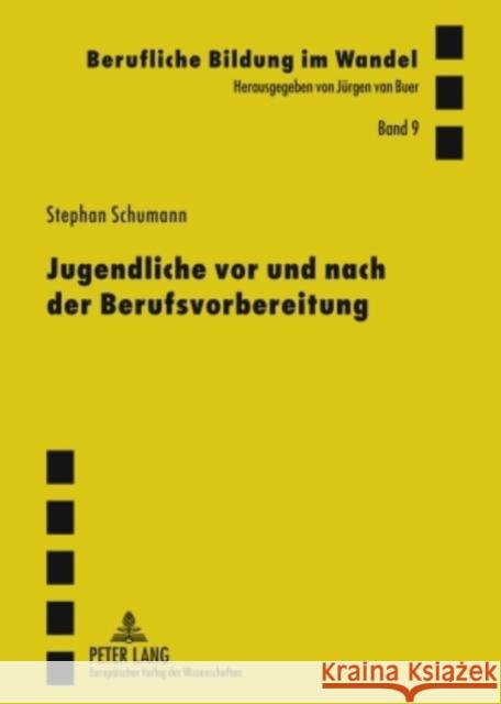Jugendliche VOR Und Nach Der Berufsvorbereitung: Eine Untersuchung Zu Diskontinuierlichen Und Nichtlinearen Bildungsverlaeufen Van Buer, Jürgen 9783631551493 Lang, Peter, Gmbh, Internationaler Verlag Der - książka