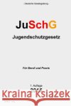 Jugendschutzgesetz: JuSchG Verlag, Groelsv 9781511752336 Createspace