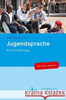 Jugendsprache: Eine Einführung Bahlo, Nils 9783476047663 J.B. Metzler - książka