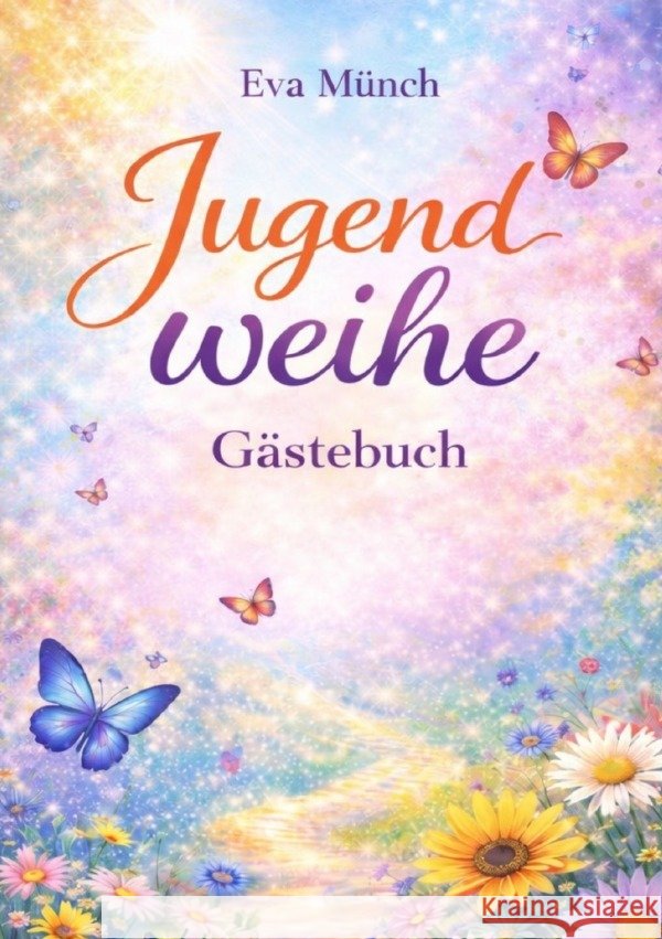Jugendweihe Gästebuch Münch, Eva 9783565288328 epubli - książka