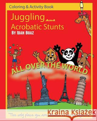 Juggling and Acrobatic Stunts: Coloring & Activity Book Idan Boaz 9781497452183 Createspace - książka