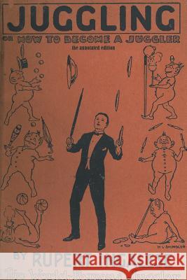 Juggling: or - how to become a juggler Rupert Ingalese Thom Wall 9781733971201 Modern Vaudeville Press - książka