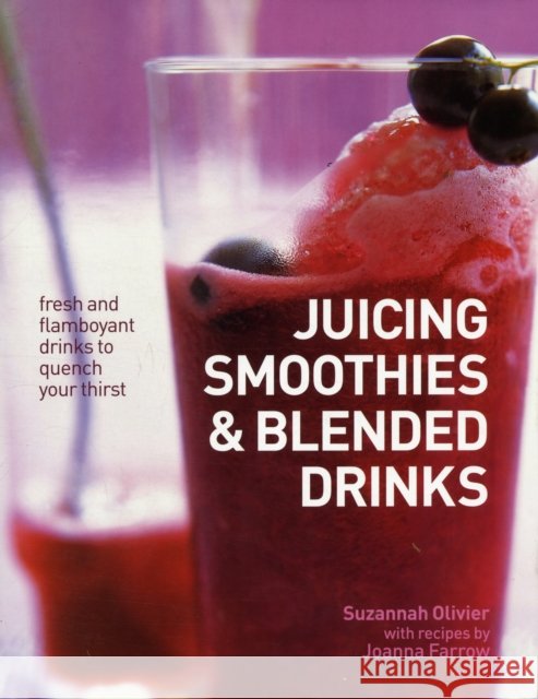 Juicing, Smoothies, & Blended Drinks Linda Tubby 9780754824176 LORENZ BOOKS - książka