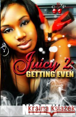 Juicy 2: Getting Even Nicety 9780615841946 Black Cherry Publishing - książka