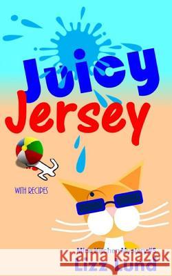 Juicy Jersey Lizz Lund 9781517794385 Createspace Independent Publishing Platform - książka