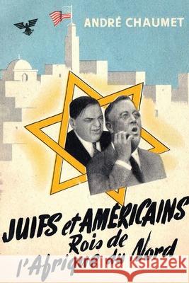 Juifs et Américains rois de l'Afrique du Nord Chaumet, André 9781648580871 Vettazedition Ou - książka
