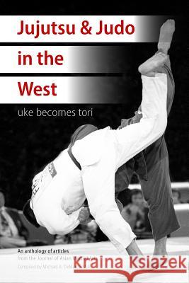 Jujutsu & Judo in the West: Uke Becomes Tori Richard Bowe Joe Long David Finch 9781717030153 Createspace Independent Publishing Platform - książka