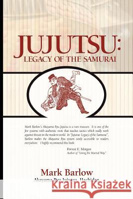 Jujutsu: Legacy of the Samurai Barlow, Mark 9780976823360 Fifth Estate - książka