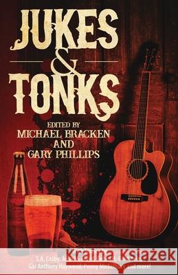 Jukes & Tonks: Crime Fiction Inspired by Music in the Dark and Suspect Choices Michael Bracken Gary Phillips 9781643961842 Down & Out Books - książka