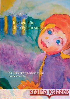 Julchen hör, die Vöglein singen Garten Der Poesie 9783739244532 Books on Demand - książka