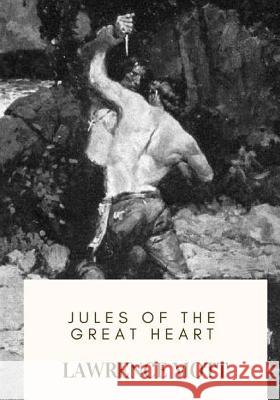 Jules of the Great Heart Lawrence Mott 9781717576842 Createspace Independent Publishing Platform - książka