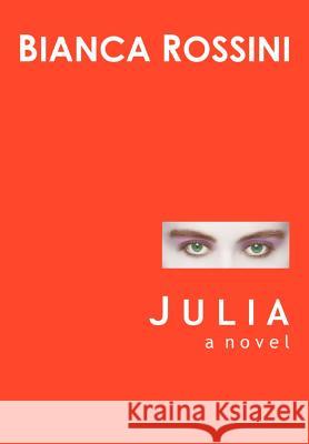 Julia Bianca Rossini 9780595744817 Writers Club Press - książka