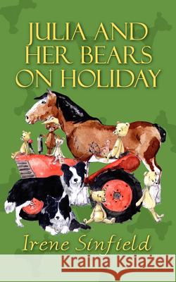 Julia and Her Bears on Holiday Irene Sinfield 9781847486622 New Generation Publishing - książka