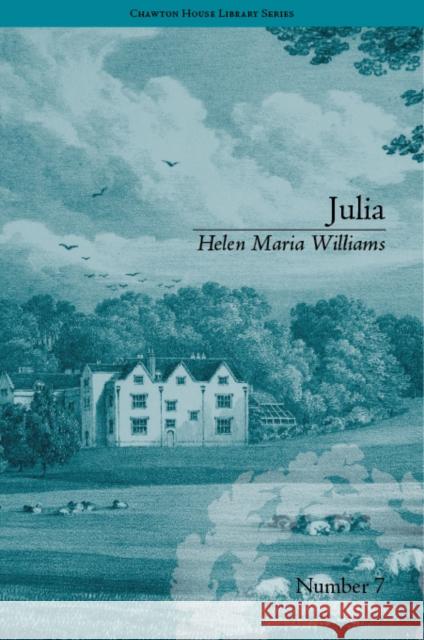 Julia: By Helen Maria Williams  9781851966622 Pickering & Chatto (Publishers) Ltd - książka