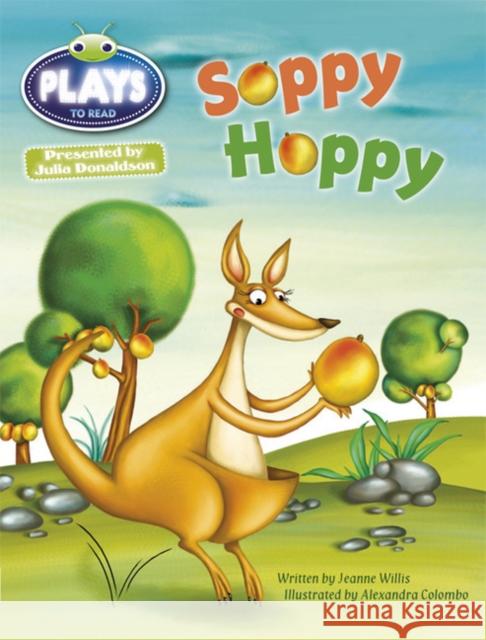 Julia Donaldson Plays Green/1B Soppy Hoppy 6-pack Sutherland, Rachael 9781447927570 Pearson Education Limited - książka