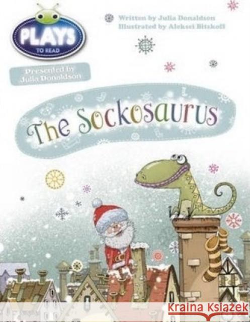 Julia Donaldson Plays The Sockosaurus (Blue) Sutherland, Rachael 9781447927396 Pearson Education Limited - książka