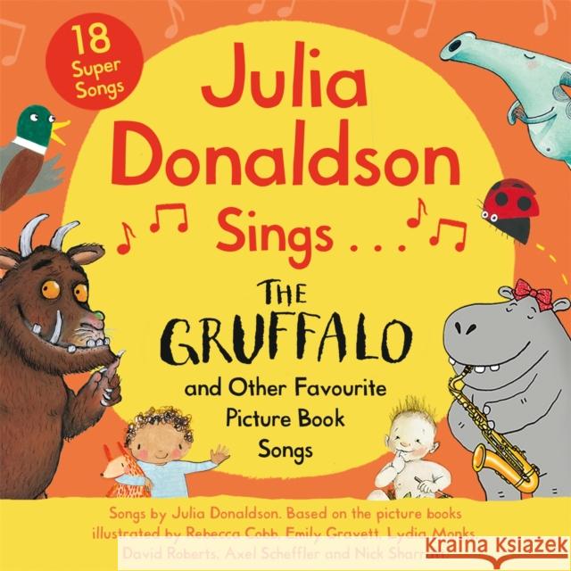 Julia Donaldson Sings The Gruffalo  and Other Favourite Picture Book Songs Julia Donaldson 9781509894420 Pan Macmillan - książka