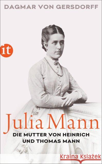 Julia Mann, die Mutter von Heinrich und Thomas Mann : Eine Biographie Gersdorff, Dagmar von 9783458364597 Insel Verlag - książka