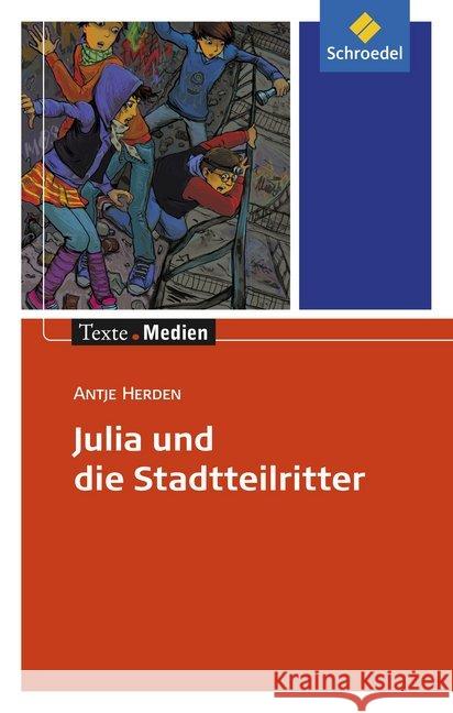 Julia und die Stadtteilritter, Textausgabe mit Materialien Herden, Antje 9783507474505 Schroedel - książka