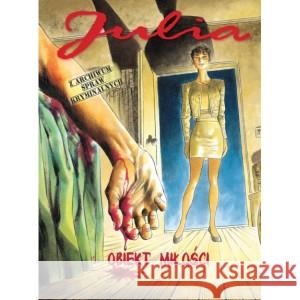 Julia. Z archiwum spraw kryminalnych T.2 Obiekt... BERARDI GIANCARLO, ROI CORRADO 9788395804045 TORE - książka