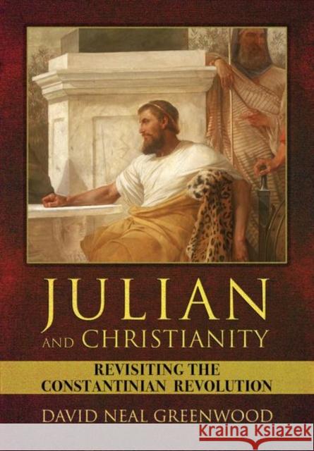 Julian and Christianity Greenwood, David Neal 9781501755477 Cornell University Press - książka