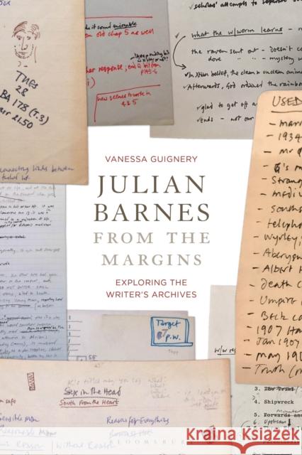 Julian Barnes from the Margins: Exploring the Writer's Archives Vanessa Guignery 9781350243187 Bloomsbury Academic - książka