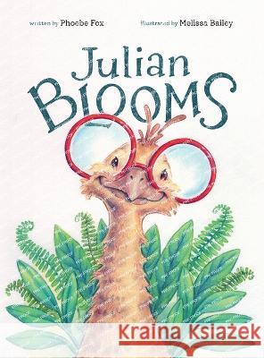 Julian Blooms Phoebe Fox Melissa Bailey  9780996744591 Mamafox Books - książka