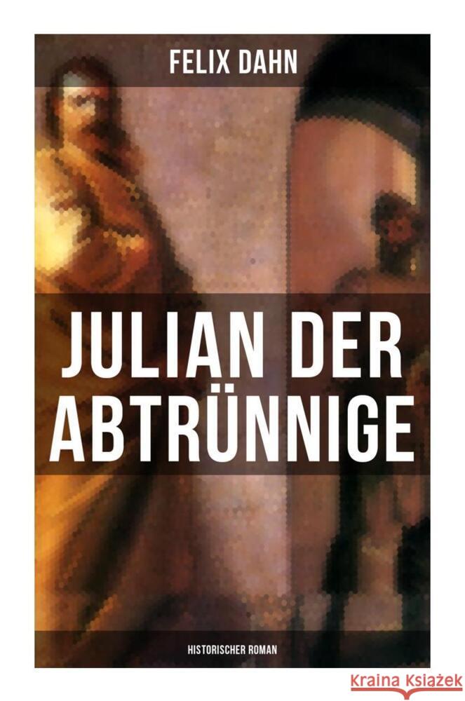 Julian der Abtrünnige: Historischer Roman Dahn, Felix 9788027257720 Musaicum Books - książka