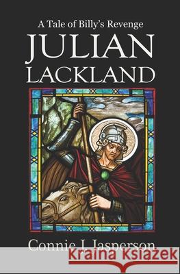 Julian Lackland Connie J. Jasperson 9781680630695 Myrddin Publishing Group - książka