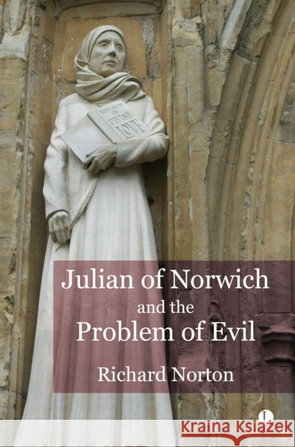 Julian of Norwich and the Problem of Evil The Lutterworth Press 9780718896140 James Clarke & Co Ltd - książka