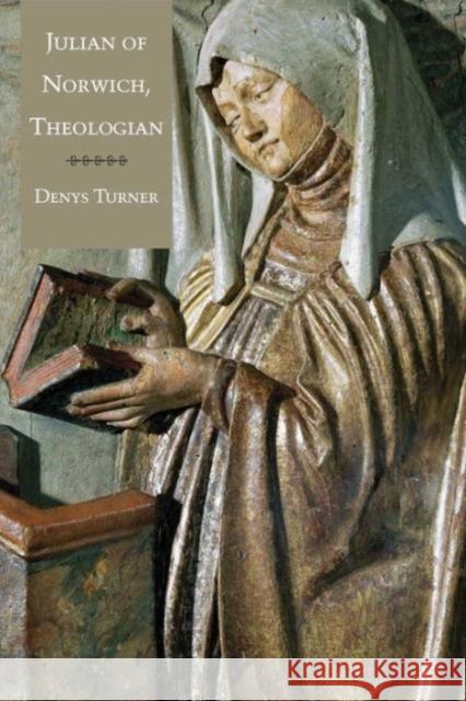 Julian of Norwich, Theologian Denys Turner 9780300192551  - książka