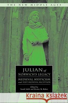 Julian of Norwich's Legacy: Medieval Mysticism and Post-Medieval Reception Salih, S. 9780230606678 Palgrave MacMillan - książka