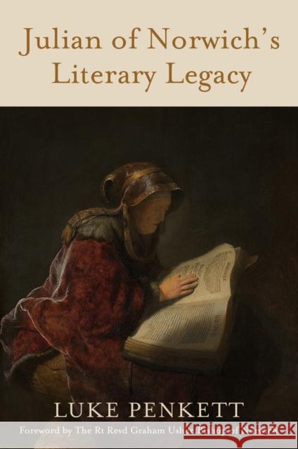 Julian of Norwich's Literary Legacy Luke Penkett 9781913657802 Darton, Longman & Todd Ltd - książka