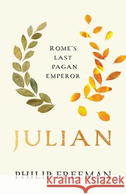 Julian: Rome’s Last Pagan Emperor  9780300256642 Yale University Press - książka