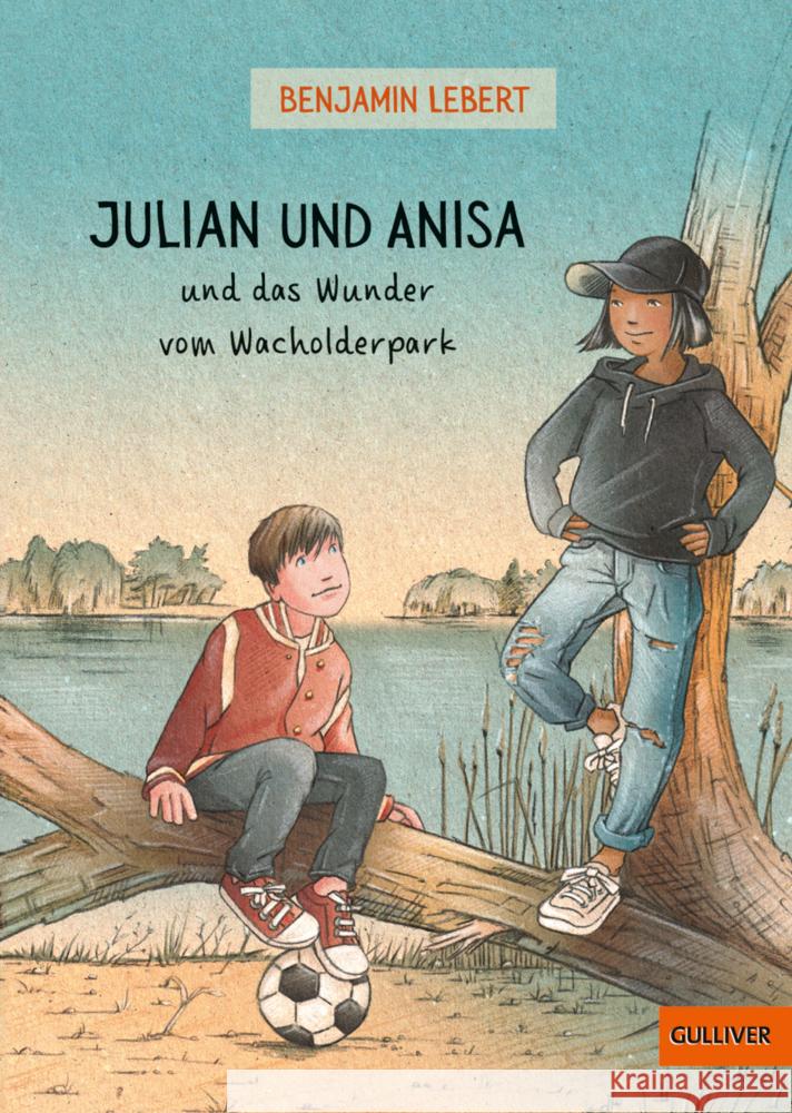 Julian und Anisa und das Wunder vom Wacholderpark Lebert, Benjamin 9783407813060 Gulliver von Beltz & Gelberg - książka