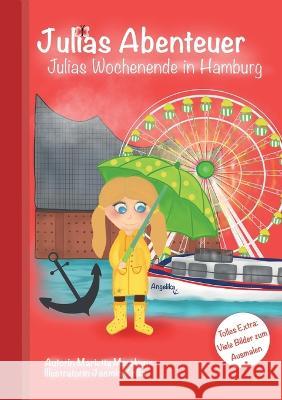 Julias Abenteuer: Julias Wochenende in Hamburg Marietta Merckens 9783756885954 Books on Demand - książka