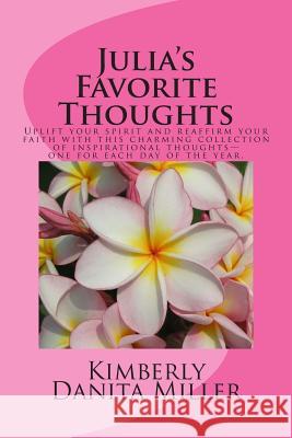Julia's Favorite Thoughts MS Kimberly Danita Miller 9781503237155 Createspace - książka