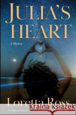 Julia's Heart Loretta Sss Ross 9781735494708 Whippoorwill Hill Publishing - książka