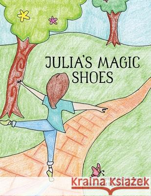 Julia's Magic Shoes Abby Schroeder H. B. Boortz 9781736225400 H.B. Boortz - książka